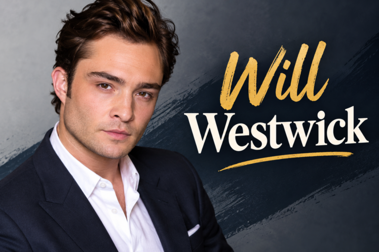 Will Westwick: Career, Family, Professional Life, and Connection to Ed Westwick will westwick